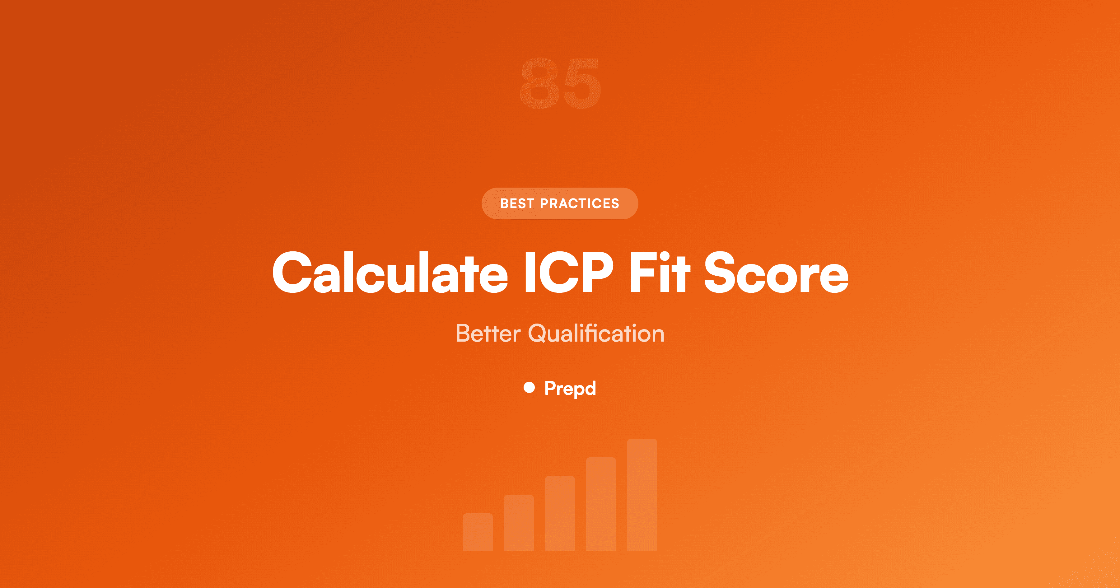 How to Calculate ICP Fit Score for Better Qualification