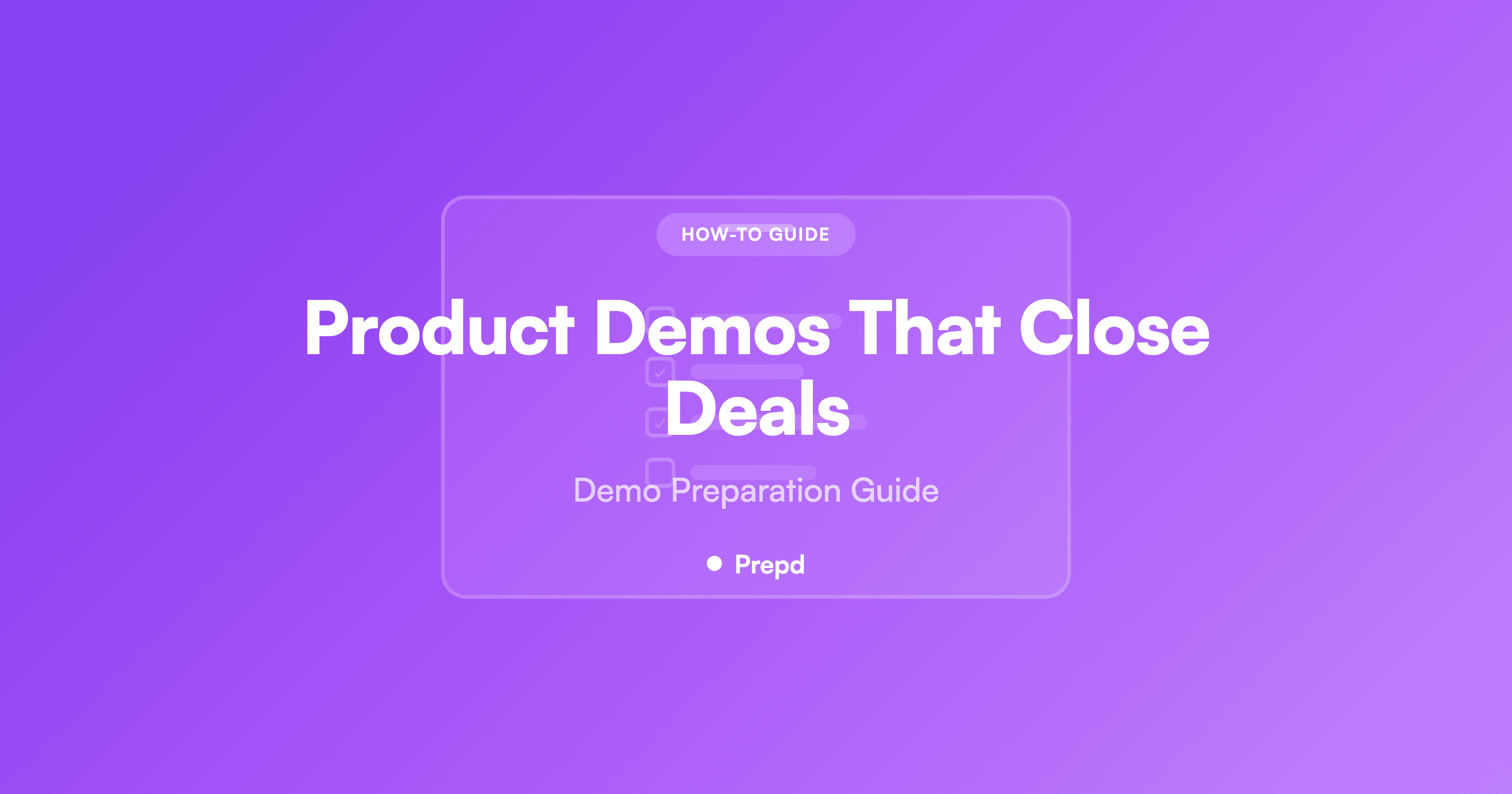 How to Prepare for Product Demos That Close Deals
